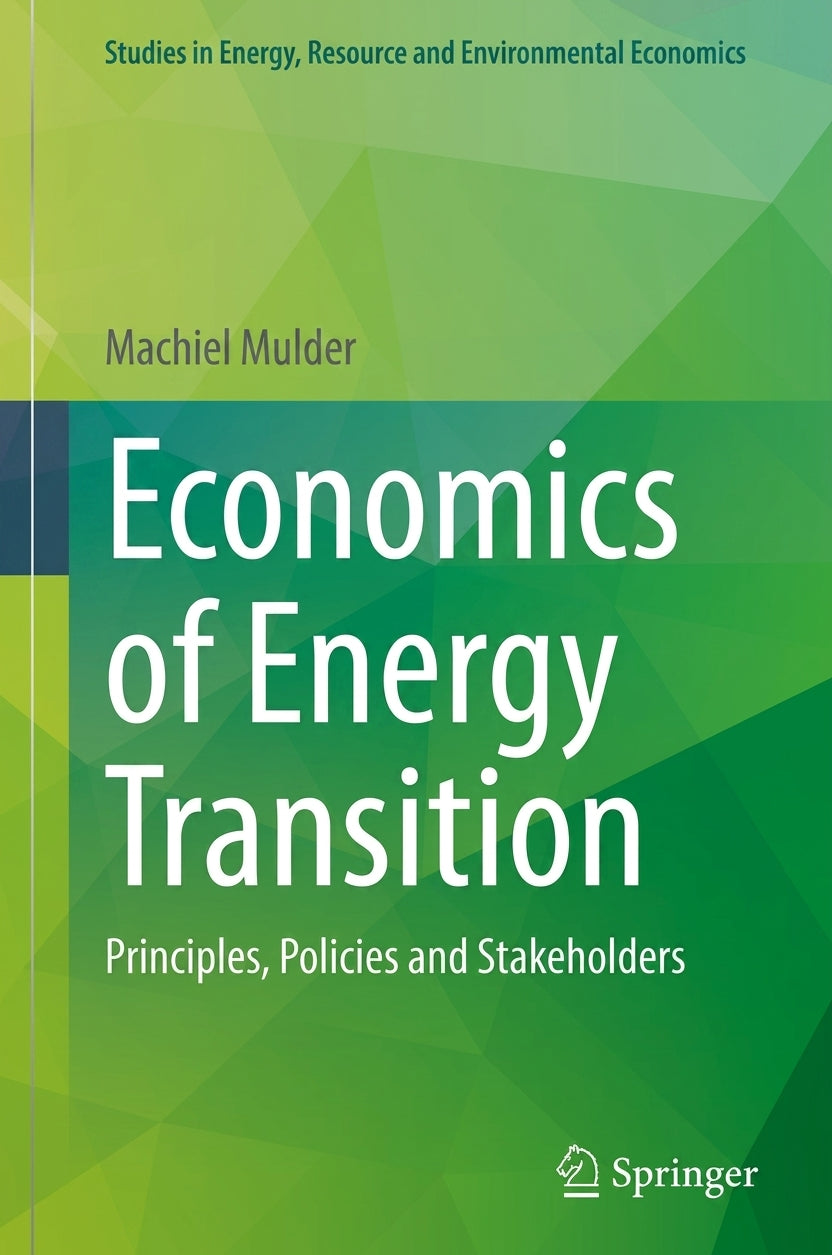 Book cover for 'Economics of Energy Transition: Principles, Policies and Stakeholders' by Machiel Mulder, published by Springer. The cover features a green and yellow geometric pattern with white text.