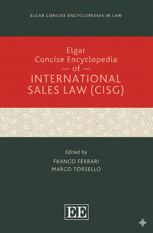 Elgar Concise Encyclopedia of International Sales Law (CISG)
