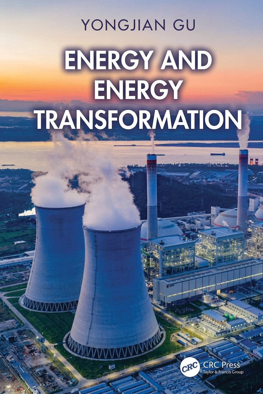 Book cover for 'Energy and Energy Transformation' by Yongjian Gu, featuring an aerial view of a power plant with two cooling towers at sunset, with the title in large white text and CRC Press branding in the lower right.