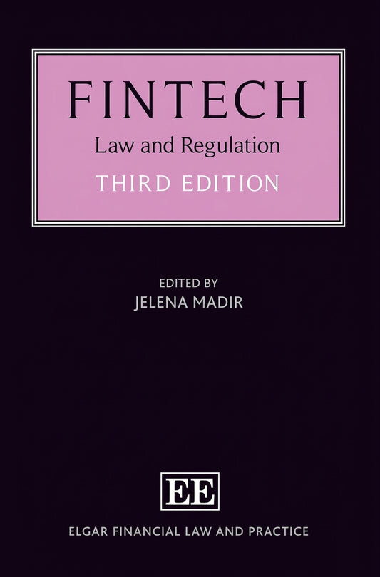 Book cover for 'Fintech Law and Regulation Third Edition' edited by Jelena Madir, featuring a light pink title block on a dark purple background with the EE logo and Elgar Financial Law and Practice branding at the bottom.