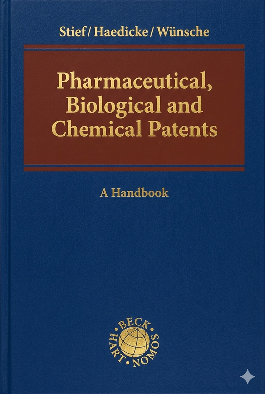 Pharmaceutical, Biological and Chemical Patents: A Handbook