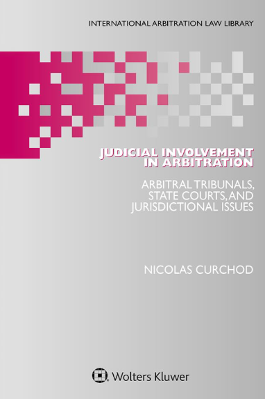 Book cover for 'Judicial Involvement in Arbitration' by Nicolas Curchod, part of the International Arbitration Law Library series, published by Wolters Kluwer. The cover features a light gray gradient background with a prominent magenta and white pixelated graphic on the left, and black and white text.