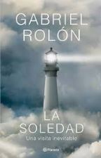 La Soledad. Una visita inevitable