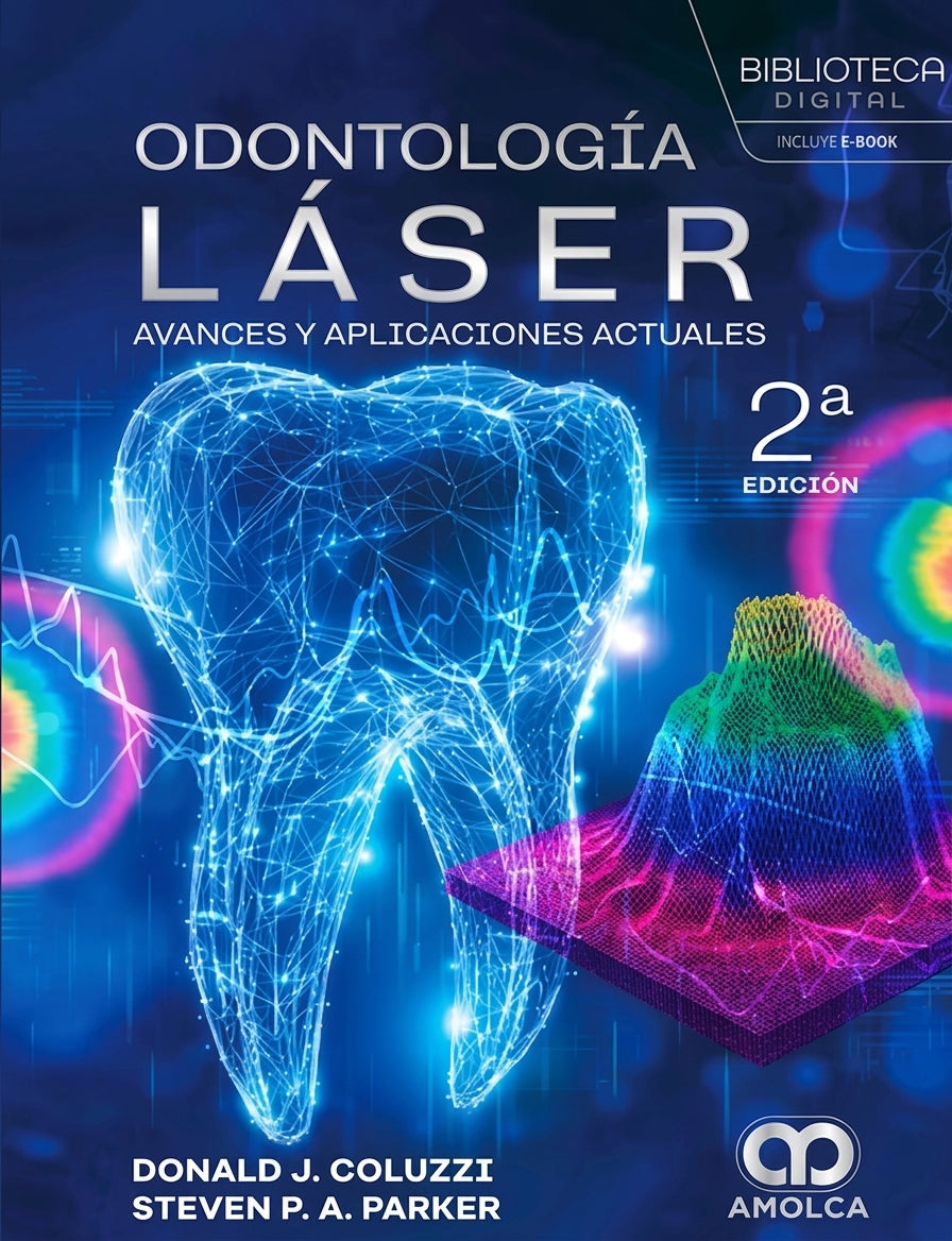 Front cover of the Spanish-language book 'Odontología Láser' showing a glowing blue wireframe tooth, a multicolored 3D dental structure, and the Amolca logo on a dark blue background.