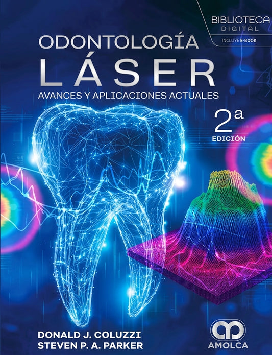 Front cover of the Spanish-language book 'Odontología Láser' showing a glowing blue wireframe tooth, a multicolored 3D dental structure, and the Amolca logo on a dark blue background.