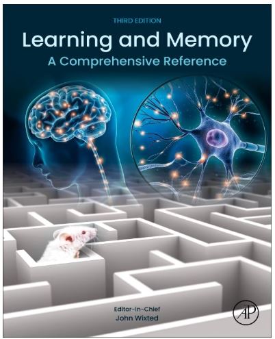 Learning and Memory: A Comprehensive Reference, Third Edition, Four Volume Set