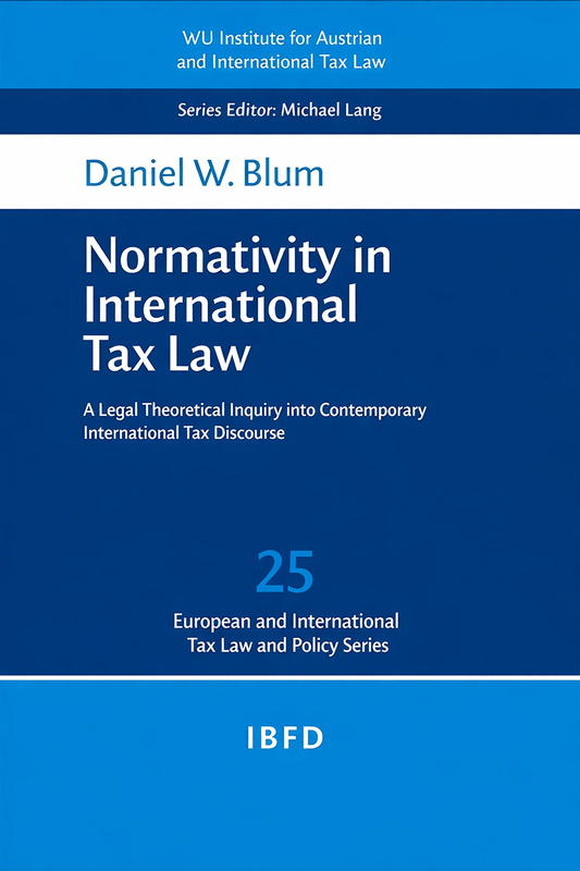 Book cover for 'Normativity in International Tax Law' by Daniel W. Blum, published by IBFD.