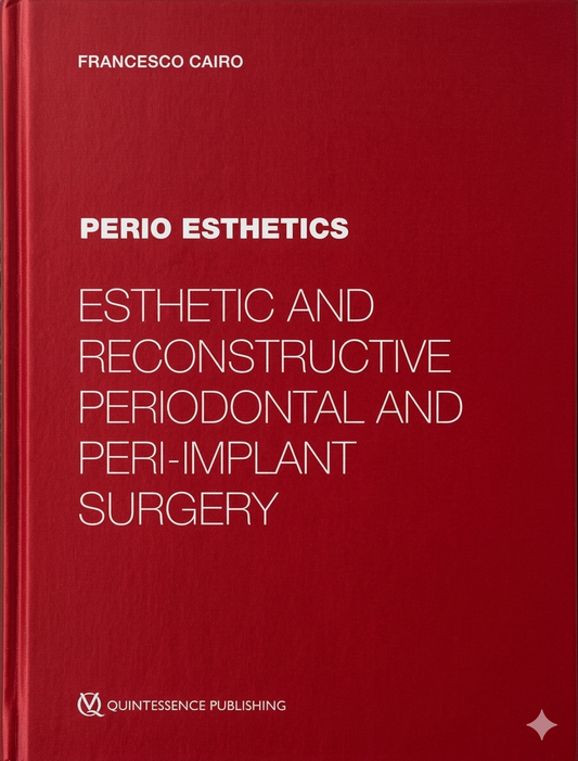 Perio Esthetics: Esthetic and Reconstructive Periodontal and Peri-Implant Surgery — Quintessence Publishing