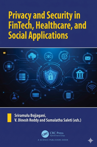 Privacy and Security in FinTech, Healthcare, and Social Applications