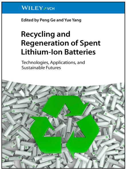 Book cover for 'Recycling and Regeneration of Spent Lithium-Ion Batteries' edited by Peng Ge and Yue Yang, published by Wiley & VCH. The cover features a blue Wiley & VCH header, black text on a white background, and a lower section showing many silver battery casings with a large green recycling symbol overlaid.