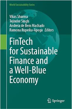 FinTech for Sustainable Finance and a Well-Blue Economy (World Sustainability Series)