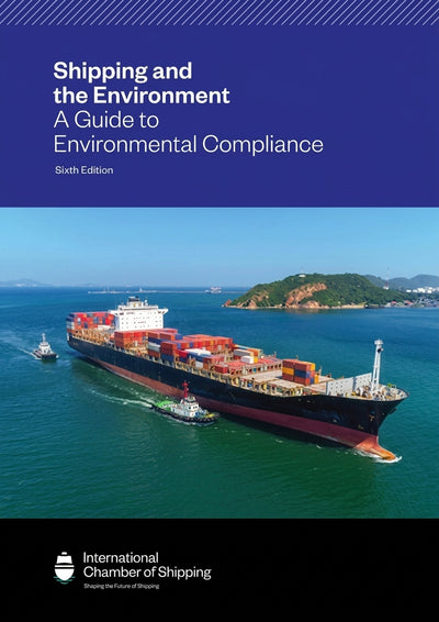 Shipping and the Environment: A Guide to Environmental Compliance 6th ed