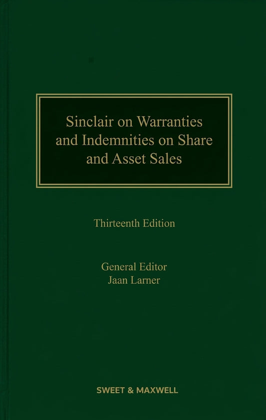 A dark green book cover with gold text and border. The title reads 'Sinclair on Warranties and Indemnities on Share and Asset Sales, Thirteenth Edition,' with 'General Editor Jaan Larner' and publisher 'SWEET & MAXWELL' visible.