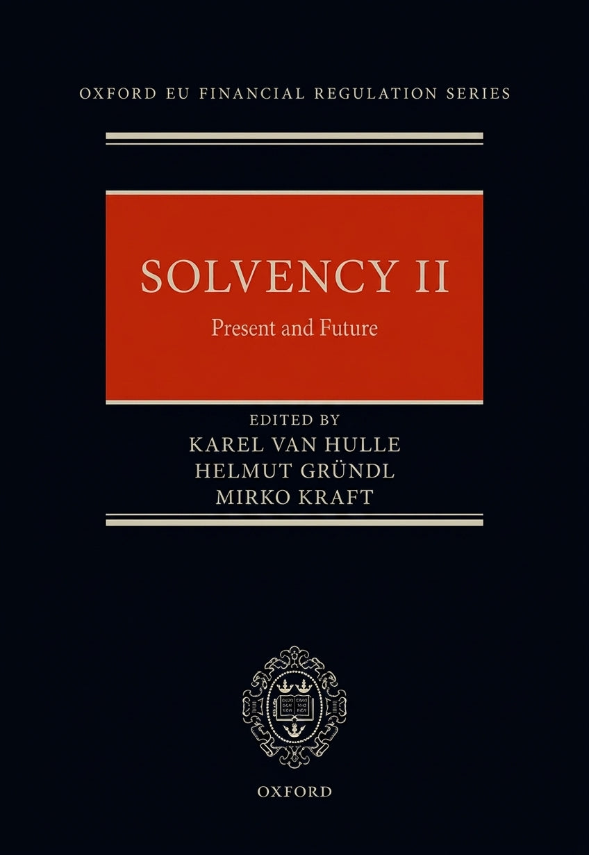 Book cover for 'Solvency II: Present and Future' from the Oxford EU Financial Regulation Series, edited by Karel Van Hulle, Helmut Gründl, and Mirko Kraft. The cover is dark navy blue with a central red-orange rectangular block containing the title in white serif text, and the Oxford logo at the bottom.