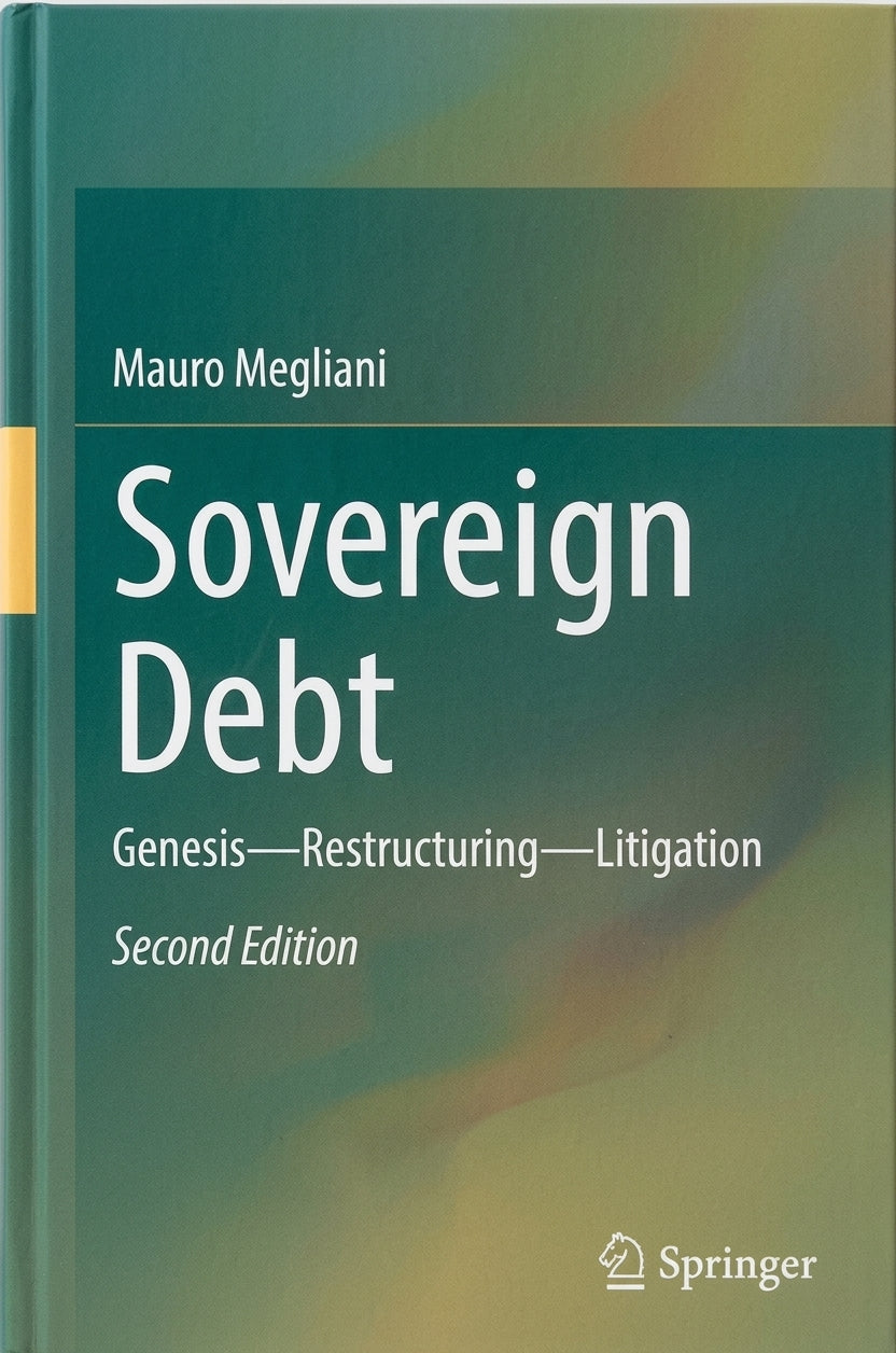 Front cover of the book Sovereign Debt: Genesis—Restructuring—Litigation, Second Edition by Mauro Megliani, published by Springer. The cover features a dark teal-green background with a soft yellow-green gradient and white text.