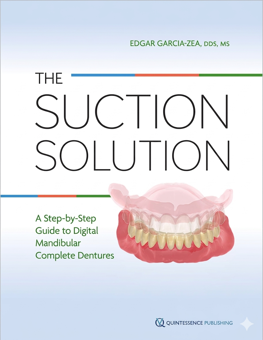 The Suction Solution: Digital Mandibular Complete Dentures — Quintessence Publishing