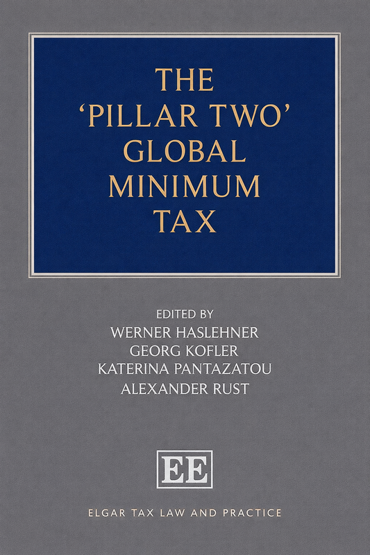 Book cover for 'The Pillar Two Global Minimum Tax' edited by Werner Haslehner, Georg Kofler, Katerina Pantazatou, and Alexander Rust. The cover features a dark blue rectangular title block with gold lettering on a textured gray background, with the 'EE' publisher logo at the bottom.