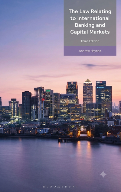 The Law Relating to International Banking and Capital Markets: 3rd Edition