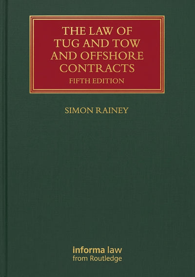 The Law of Tug and Tow and Offshore Contracts, 5th Edition