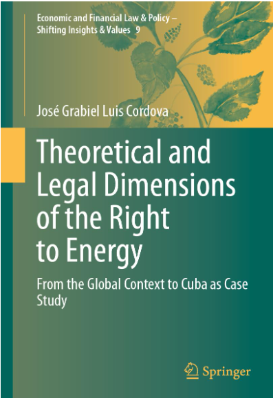 Theoretical and Legal Dimensions of the Right to Energy: From the Global Context to Cuba as Case Study