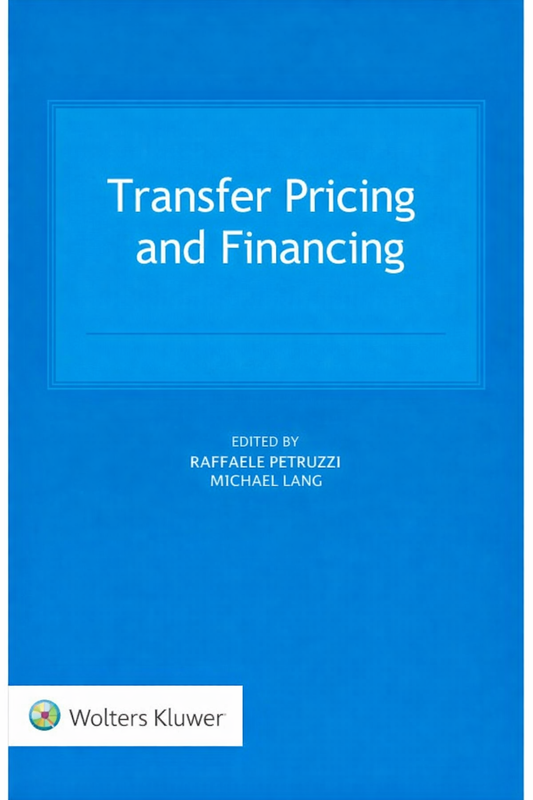 Book cover for 'Transfer Pricing and Financing' edited by Raffaele Petruzzi and Michael Lang, published by Wolters Kluwer. The cover is solid blue with white text and a white logo box at the bottom left.