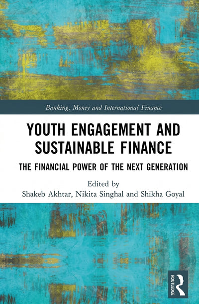 Youth Engagement and Sustainable Finance: The Financial Power of the Next Generation