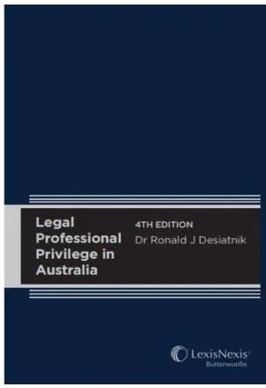 Legal Professional Privilege in Australia, 4th edition - CLNZ Books 