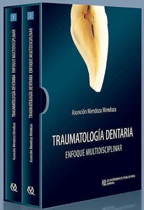 Traumatología Dentaria. Un Enfoque Multidisciplinar. 2 Volúmenes